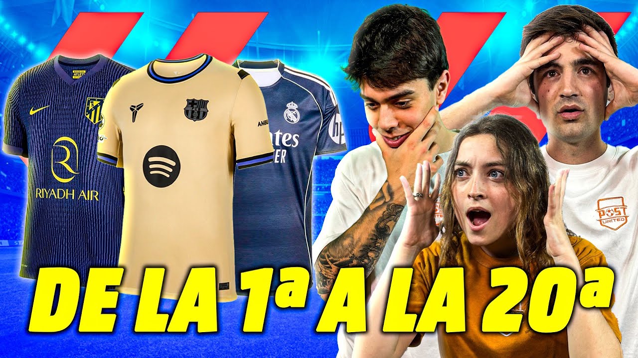 HACEMOS el RANKING de LAS SEGUNDAS CAMISETAS de LALIGA 25/26