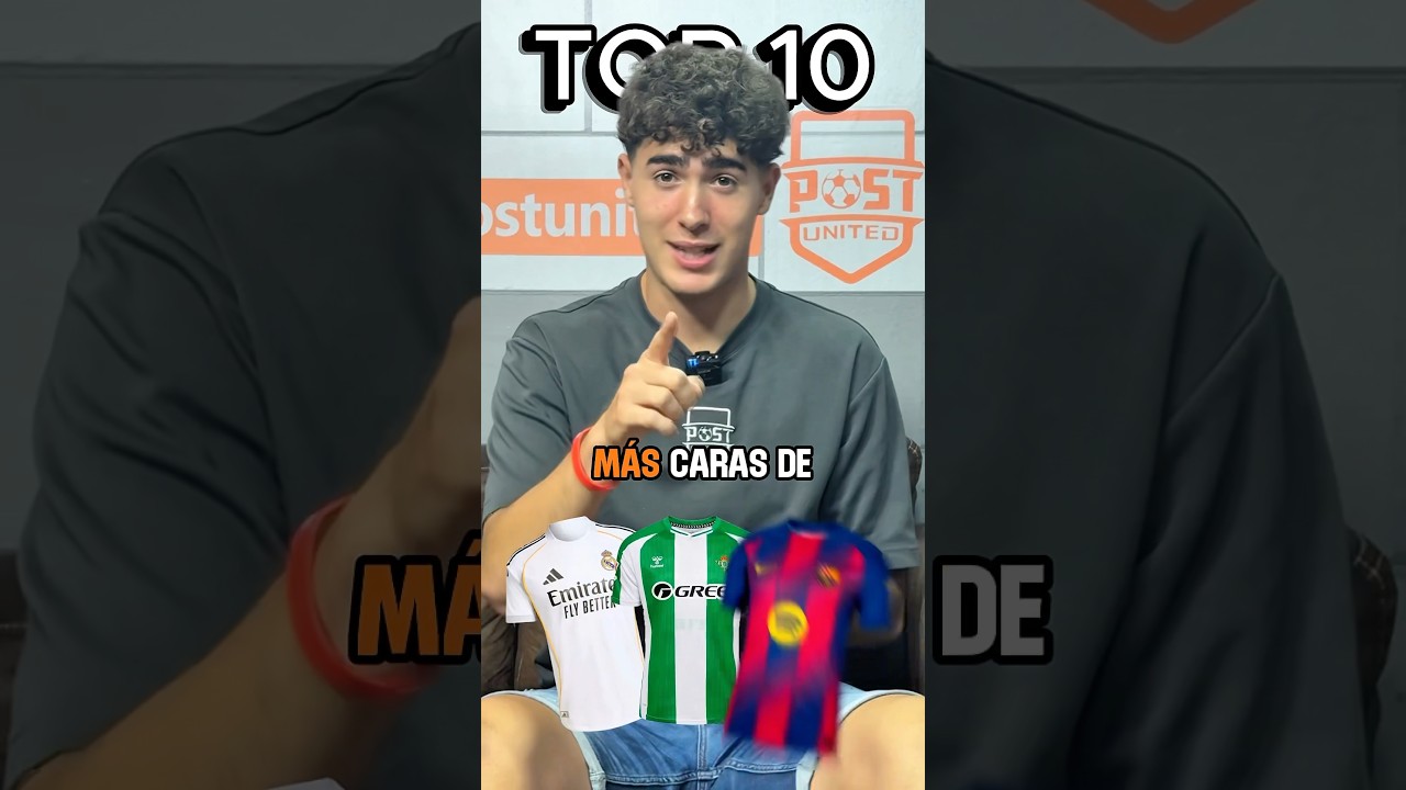 Las Camisetas Más Caras De LaLiga Con Nombre y Dorsal ✅💰