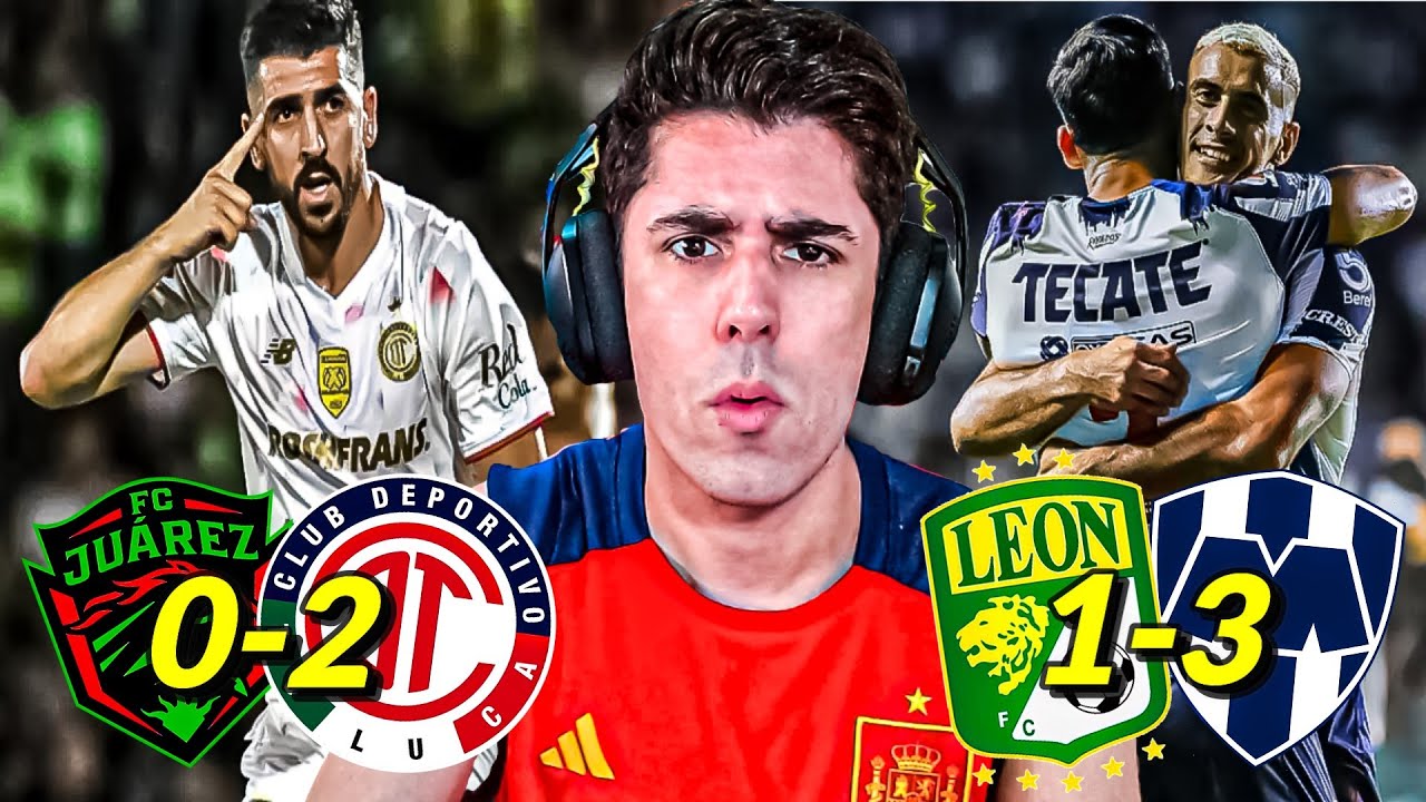 😎 Ganaron los Rayados y Diablos | León vs Monterrey y Juárez vs Toluca | Liga MX J4 AP2025