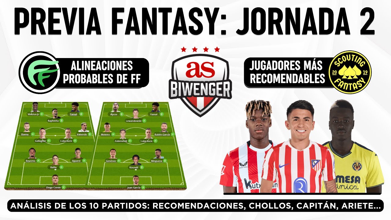 ✅ PREVIA FANTASY J2: Alineaciones probables, Top Picks y Chollos por partido | Biwenger 25/26