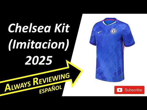 NIKE Chelsea Kit 2025/26 (IMITACIÓN) | ¿Vale la Pena esta Réplica de China?